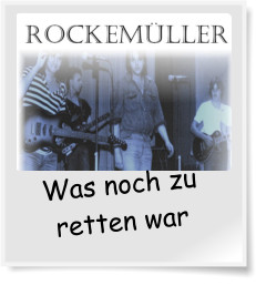Was noch zu retten war
